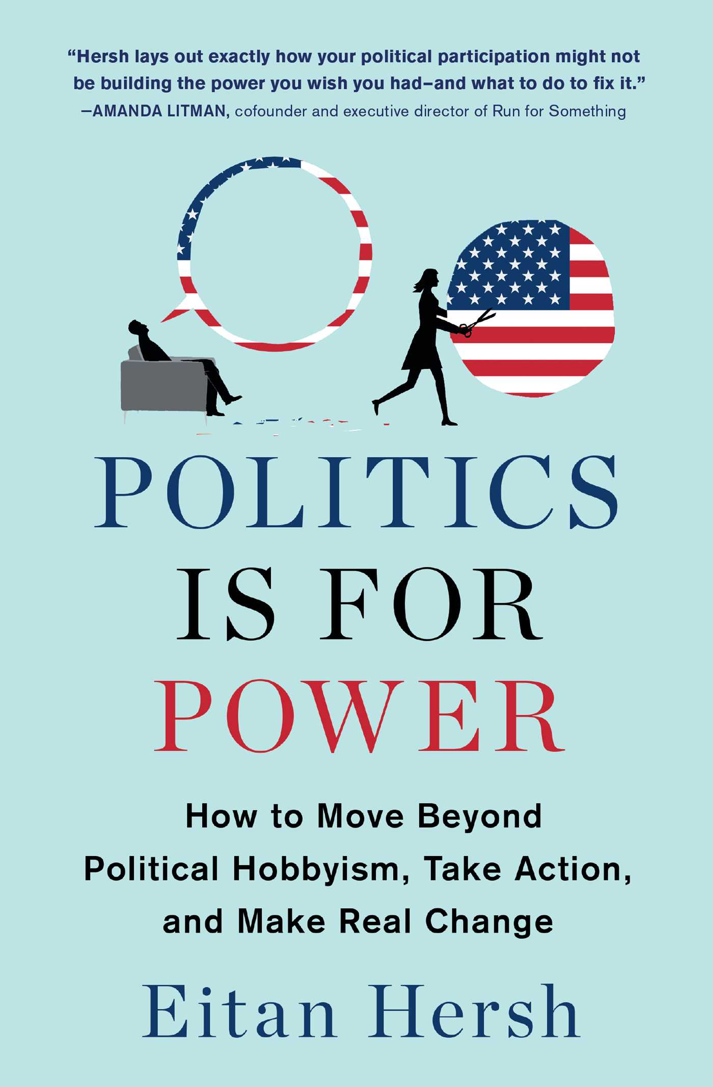 Politics Is for Power | Book by Eitan Hersh